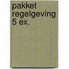 Pakket regelgeving 5 ex. by Unknown