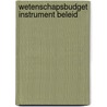 Wetenschapsbudget instrument beleid by Fahrenkrog