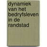 Dynamiek van het bedryfsleven in de randstad by Unknown