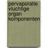 Pervaporatie vluchtige organ komponenten door Robert Mulder