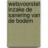 Wetsvoorstel inzake de sanering van de bodem door Onbekend