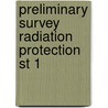 Preliminary survey radiation protection st 1 door Onbekend