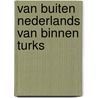 Van buiten nederlands van binnen turks door Alwine de Jong