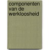 Componenten van de werkloosheid by Muysken
