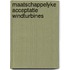 Maatschappelyke acceptatie windturbines