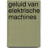 Geluid van elektrische machines by Tukker