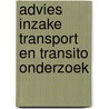 Advies inzake transport en transito onderzoek by Unknown