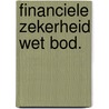 Financiele zekerheid wet bod. door Kottenhagen Edzes