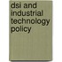 Dsi and industrial technology policy
