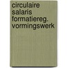 Circulaire salaris formatiereg. vormingswerk door Onbekend