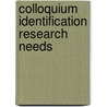 Colloquium identification research needs by Hoesel