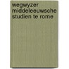 Wegwyzer middeleeuwsche studien te rome door Dirks