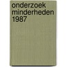 Onderzoek minderheden 1987 door Onbekend