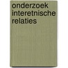 Onderzoek interetnische relaties door Niekerk