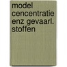 Model cencentratie enz gevaarl. stoffen door Ulla Steuernagel U. Janssen