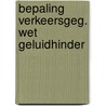 Bepaling verkeersgeg. wet geluidhinder door Hofstra