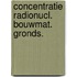 Concentratie radionucl. bouwmat. gronds.