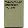 Radioeocologie stralingsbel. ned. enz door Koster
