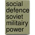 Social defence soviet militairy power