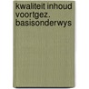 Kwaliteit inhoud voortgez. basisonderwys door Kallen