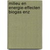 Milieu en energie-effecten biogas enz door Okken