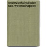 Onderzoeksinstituten soc. wetenschappen door Hoesel