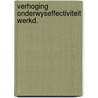 Verhoging onderwyseffectiviteit werkd. by Cremers