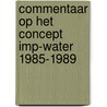 Commentaar op het concept imp-water 1985-1989 by Unknown
