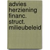 Advies herziening financ. struct. milieubeleid by Unknown
