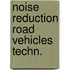 Noise reduction road vehicles techn.