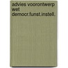 Advies voorontwerp wet democr.funst.instell. by Unknown