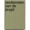 Verdiensten van de jeugd by Harry Boonen