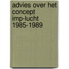 Advies over het concept imp-lucht 1985-1989 by Unknown