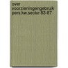Over voorzieningengebruik pers.kw.sector 83-87 door Onbekend