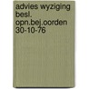 Advies wyziging besl. opn.bej.oorden 30-10-76 by Unknown