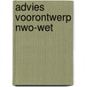 Advies voorontwerp nwo-wet door Onbekend