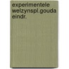 Experimentele welzynspl.gouda eindr. by Kesteren