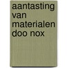 Aantasting van materialen doo nox door Onbekend