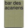 Bar des acariens door Jan Groot
