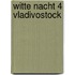 Witte nacht 4 vladivostock