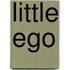 Little ego