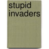 Stupid invaders door J. Olivier
