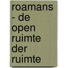 Roamans - de open ruimte der ruimte door H. Oda