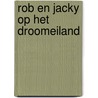 Rob en Jacky op het droomeiland by Marcel Marlier
