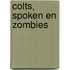 Colts, spoken en zombies