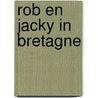 Rob en Jacky in Bretagne by Marcel Marlier