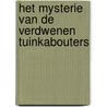 Het mysterie van de verdwenen tuinkabouters door M. Wasterlain