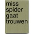 Miss Spider gaat trouwen