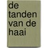 De tanden van de haai