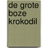 De grote boze krokodil